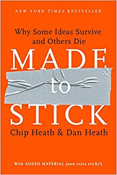 Made to Stick- Why Some Ideas Survive and Others Die - book cover