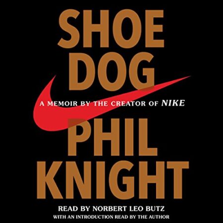 Shoe Dog- A Memoir by the Creator of Nike - book cover