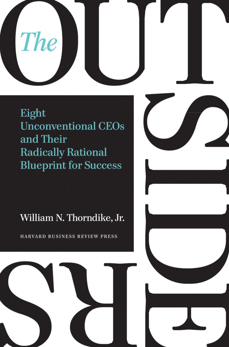 The Outsiders- Eight Unconventional CEOs and Their Radically Rational Blueprint for Success - book cover